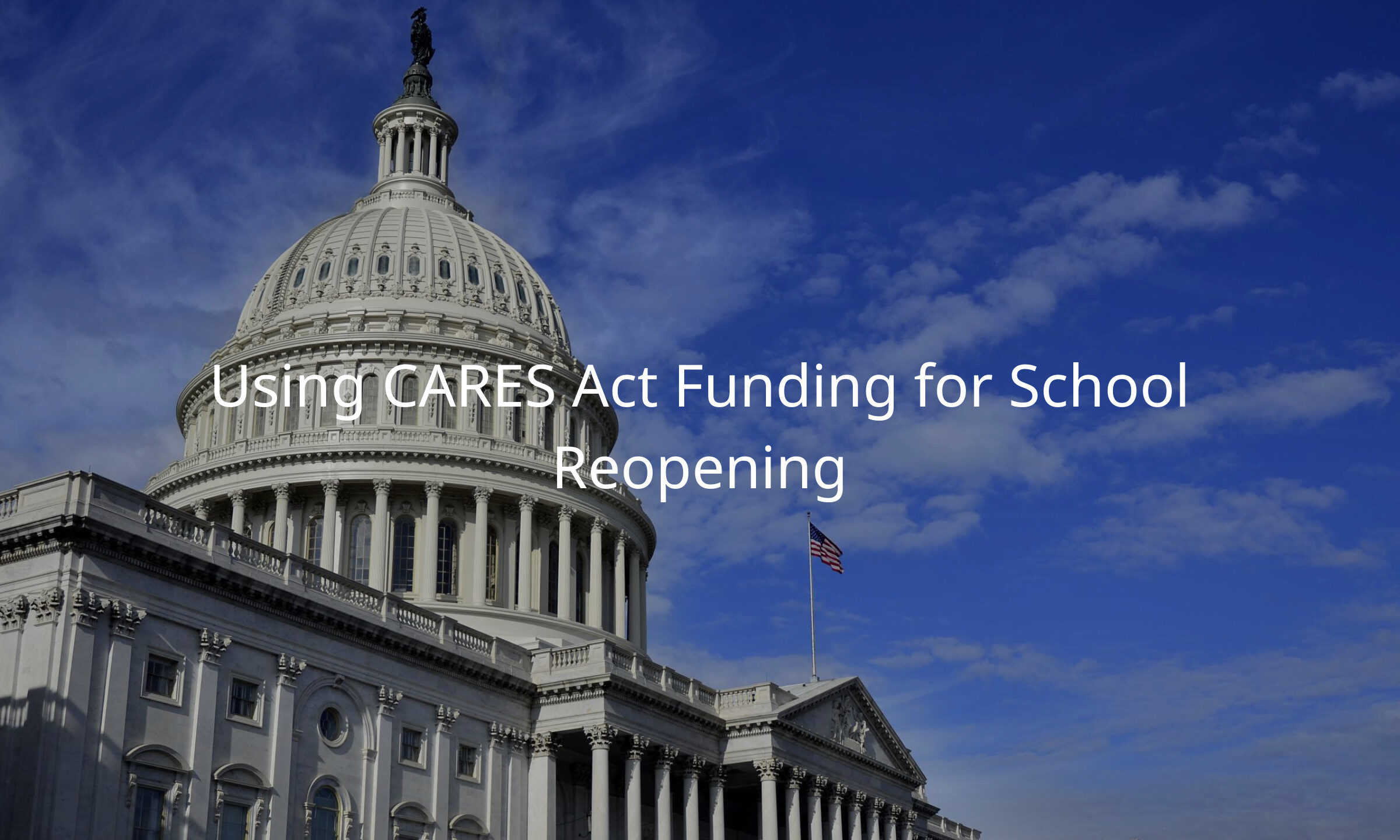 Using CARES Act Funding For School Reopening